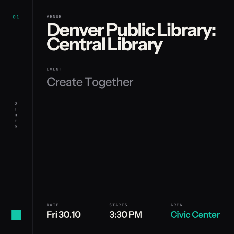 Create Together at Denver Public Library: Central Library, Civic Center