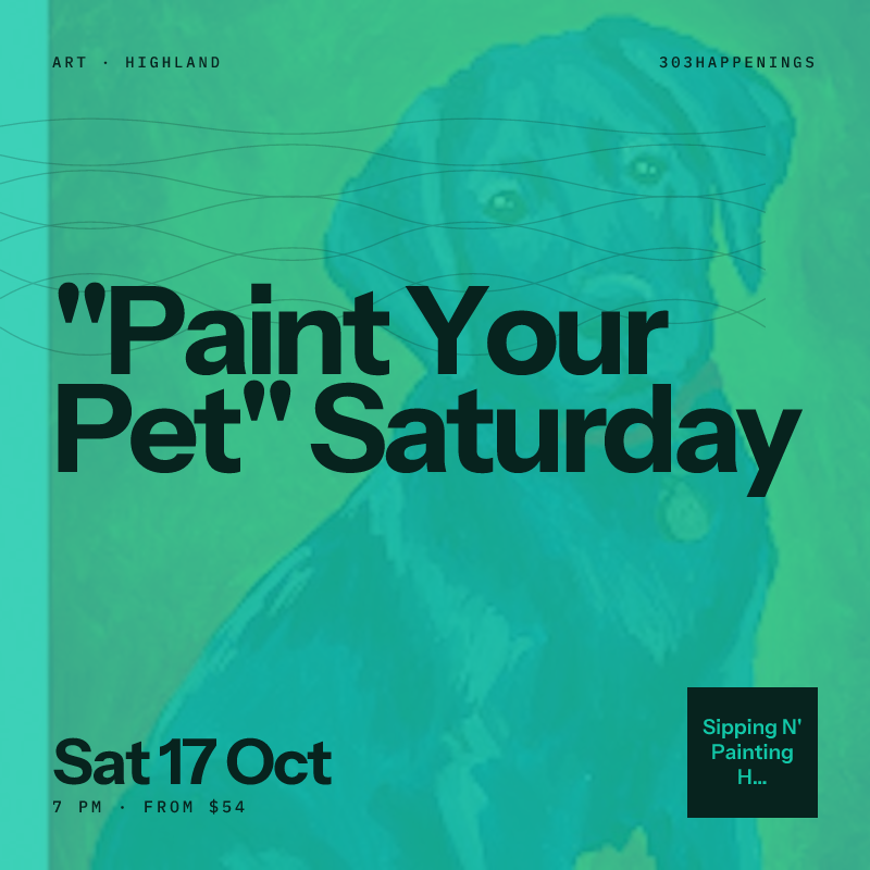 "Paint Your Pet" Saturday Oct 17, 7PM