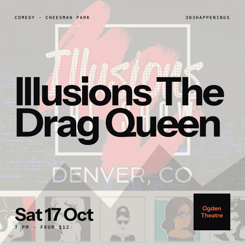 Illusions The Drag Queen Show Denver - Drag Queen Dinner Show - Denver, CO