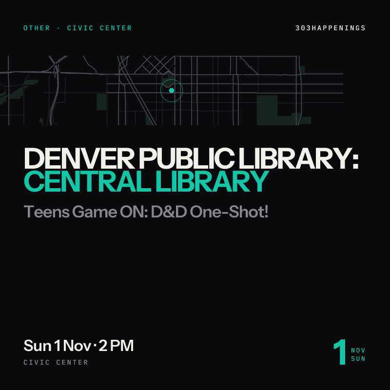 Teens Game ON: D&D One-Shot! at Denver Public Library: Central Library, Civic Center