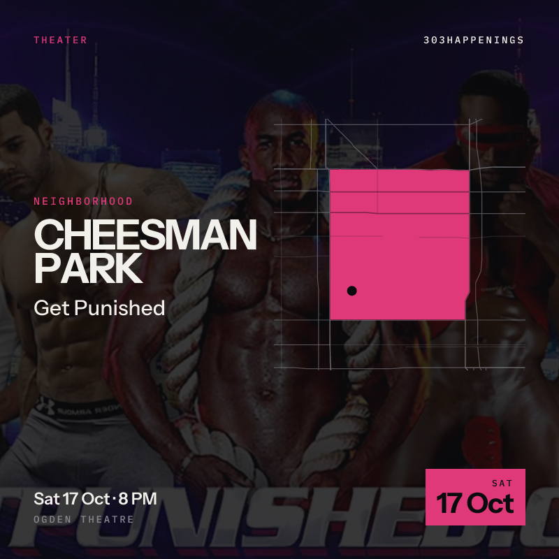 Get Punished - Male Explosion - Weekly Male Revue Show in Denver CO