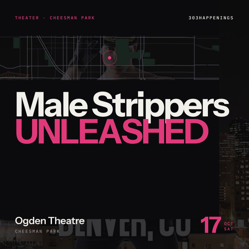 Male Strippers UNLEASHED Male Revue Denver, CO