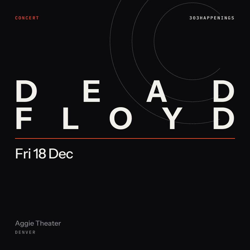 Dead Floyd at Aggie Theater